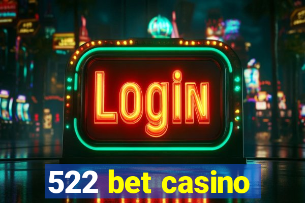 522 bet casino